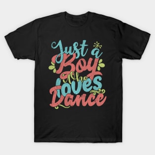 Just A Boy Who Loves Dance Gift product T-Shirt